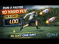 How To Run A Faster 10 Yard Fly In One Day Day 3