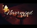 Download Lagu jacob lee - Nevermind lyrice   مترجمة للعربية 