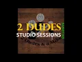 The Blue Stones Perform "Let It Ride" LIVE! - 2 Dudes & a Mike Podcast