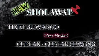 Download Tiket Suwargo | Cublak - Cublak Suweng versi hadroh full lirik sholawat terbaru MP3