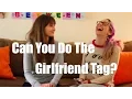 The Girlfriend Tag ft Allison Raskin and Gaby Dunn I Just Between Us