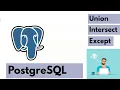 Union Union all Intersect Except in PostgreSQL 2022 Class - 16
