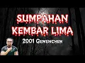 #47      SUMPAHAN KEMBAR LIMA (2001 Gemencheh)