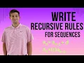 Write Recursive Rules for Sequences