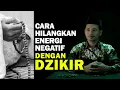 Download Lagu Cara Menghilangkan Energi Negatif Dengan Dzikir - Kang Bambang