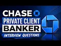Chase Private Client Banker Interview Questions