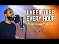 Download Lagu I Need Thee Every Hour (REGGAE REMIX) - KennyMuziq