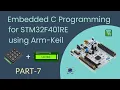 Embedded C Programming for STM32 PART - 7