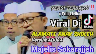 Download ALAMATE ANAK SHOLEH || Versi Madura | MAJELIS SHOLAWAT SOKARAJJEH || FULL LIRIK MP3