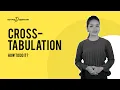 What is Cross-Tabulation How to do it Contingency or Cross Tabs