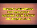 DevOps SysAdmins PHP mail not working with Postfix on ubuntu 16 04