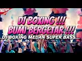 Download Lagu DJ BOXING BUMI BERGETAR !!! DJ JUNGLE DUTCH FULL BASS BETON TERBARU 2024 Req.PAPIHUSEIN