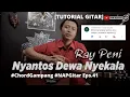 [TUTORIAL GITAR] CHORD GAMPANG! NYANTOS DEWA NYEKALA - RAY PENI #NAPGitar Eps.41
