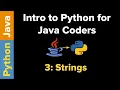 Intro to Python for Java Coders Strings