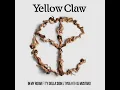 Download Lagu Yellow Claw \u0026 DJ Mustard - In My Room (ft. Ty Dolla $ign \u0026 Tyga) [Re-edit/Clean]