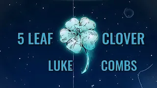 Luke Combs - 5 Leaf Clover (Music Video)
