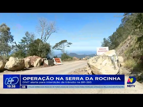 Operação na Serra da Rocinha: DNIT alerta para interdição de trânsito na BR-285