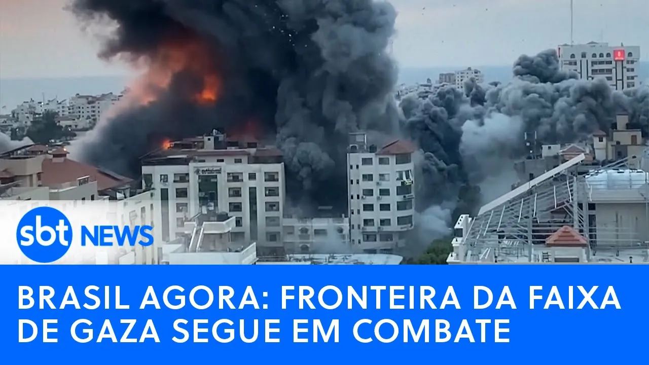????Brasil Agora:  Fronteira da Faixa de Gaza segue em combate | SBT AO VIVO