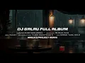 Download Lagu DJ GALAU FULL ALBUM SLOW REMIX BIKIN ADEM (Masjko Project Remix)