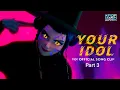 Download Lagu “Your Idol\