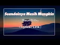 Download Lagu Seandainya Masih Mungkin -  Meriam Bellina ( Lyrics/ Lirik )