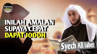 Download Inilah Amalan Supaya Cepat Dapat Jodoh - Syekh Ali Jaber MP3