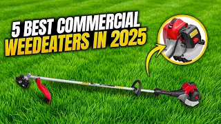 Best Weedeater For Your Lawn Business In 2025