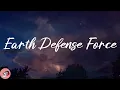 Lagu Emetsound - Earth Defense Force (Lyrics)