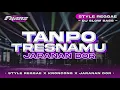 Lagu DJ TANPO TRESNAMU • Style Reggae Kroncong X Jaranan Dor • Viral TikTok • Fhams Revolution