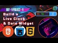Create a Live Time and Date Widget with HTML CSS JavaScript