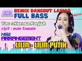 Download Lagu New Arrangement Remix Dangdut \