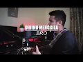 Download Lagu BRO - Diriku Menggila (Cover By Fadly abdullah)
