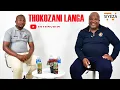 Download Lagu ISINTU SAKITHI - THOKOZANI LANGA INTERVIEW (#SOMNANDI)