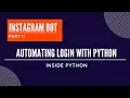 Instagram Bot - 2 Logging in with Python
