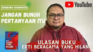 jangan bunuh pertanyaan itu buku erti beragama yang hilang