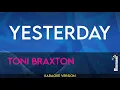 Download Lagu Yesterday - Toni Braxton (KARAOKE)