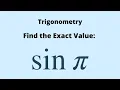 Trigonometry Finding the Exact Value of Sine in Radians sin