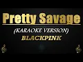 Pretty Savage - BLACKPINK (Karaoke/Instrumental)
