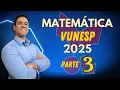 Lagu Matemática Vunesp 2025 - Parte 3 | Questões comentadas passo a passo.