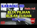 Download Lagu Willy Sopacua - Beta Pilihan Bukan Tujuan Karaoke HD Nada Asli