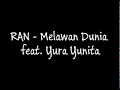 Download Lagu RAN - Melawan Dunia feat. Yura Yunita (Lirik)