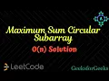 Maximum Sum Circular Subarray GeeksForGeeks LeetCode Algorithm Explanation by alGOds