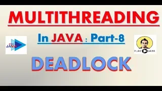Multithreading in Java Part 8 DeadLock