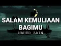 Maher Zain - Salam Kemuliaan Bagimu (Bahasa Version) | Lyrics