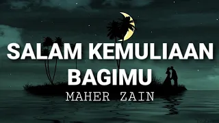 Download Maher Zain - Salam Kemuliaan Bagimu (Bahasa Version) | Lyrics MP3