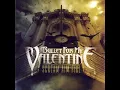 Bullet For My Valentine - Hearts burst into fire
