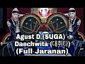 Daechwita (대취타) Agust D (Full Jaranan)