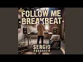 Lagu Follow Me (BreakBeat)