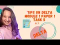 DELTA MODULE 1 PAPER 1 TASK 5 tips on what to do during the exam