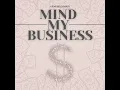 Mind My Business